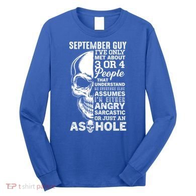 September Birthday Born In September Guy Cute Gift Long Sleeve Shirt