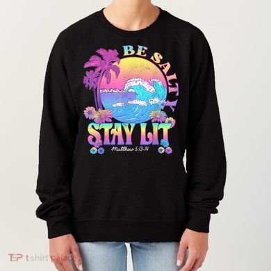 Summer Beach Be Salty Stay Lit Matthew 5:13 14 Women's Sweatshirt