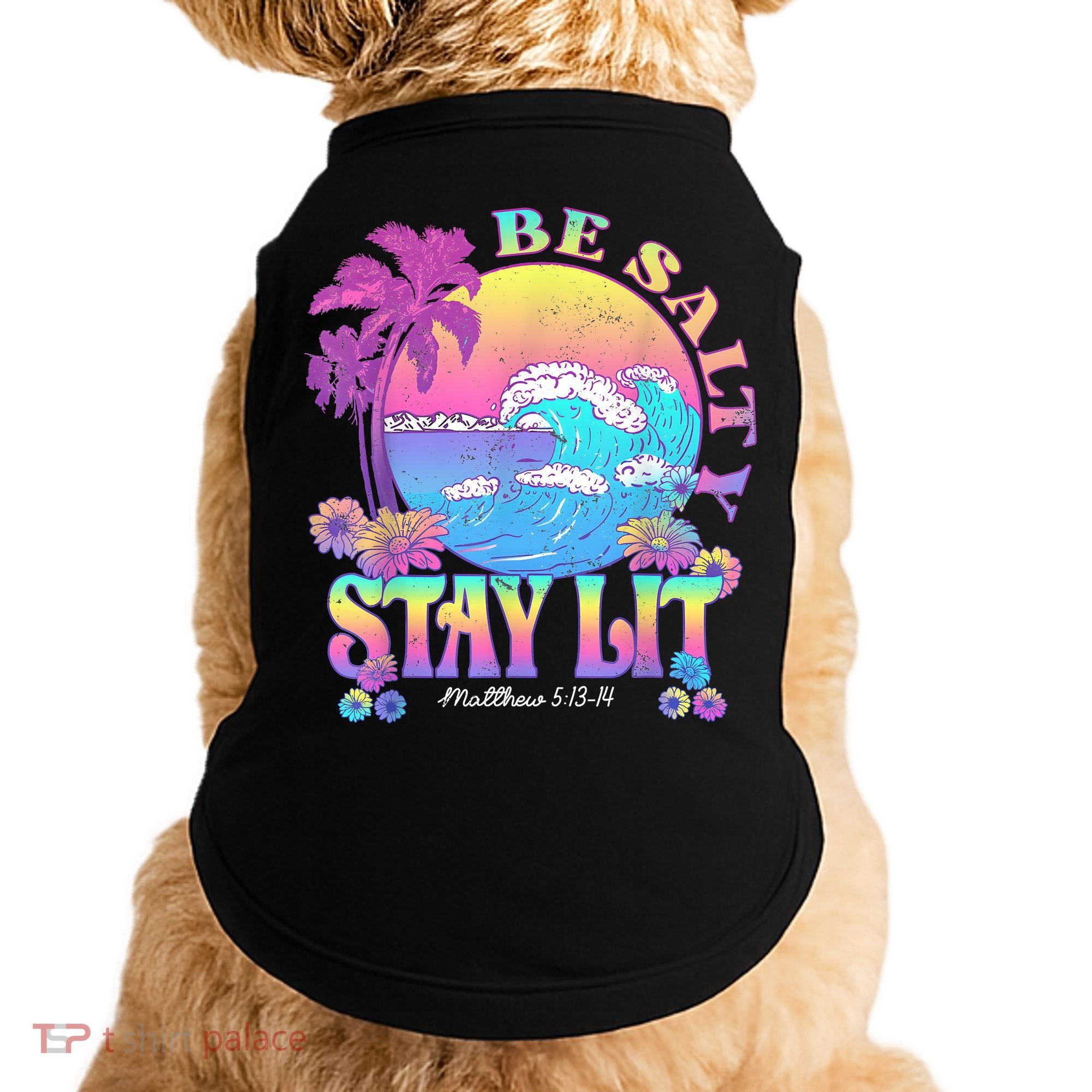 Summer Beach Be Salty Stay Lit Matthew 5:13 14 Doggie Tank