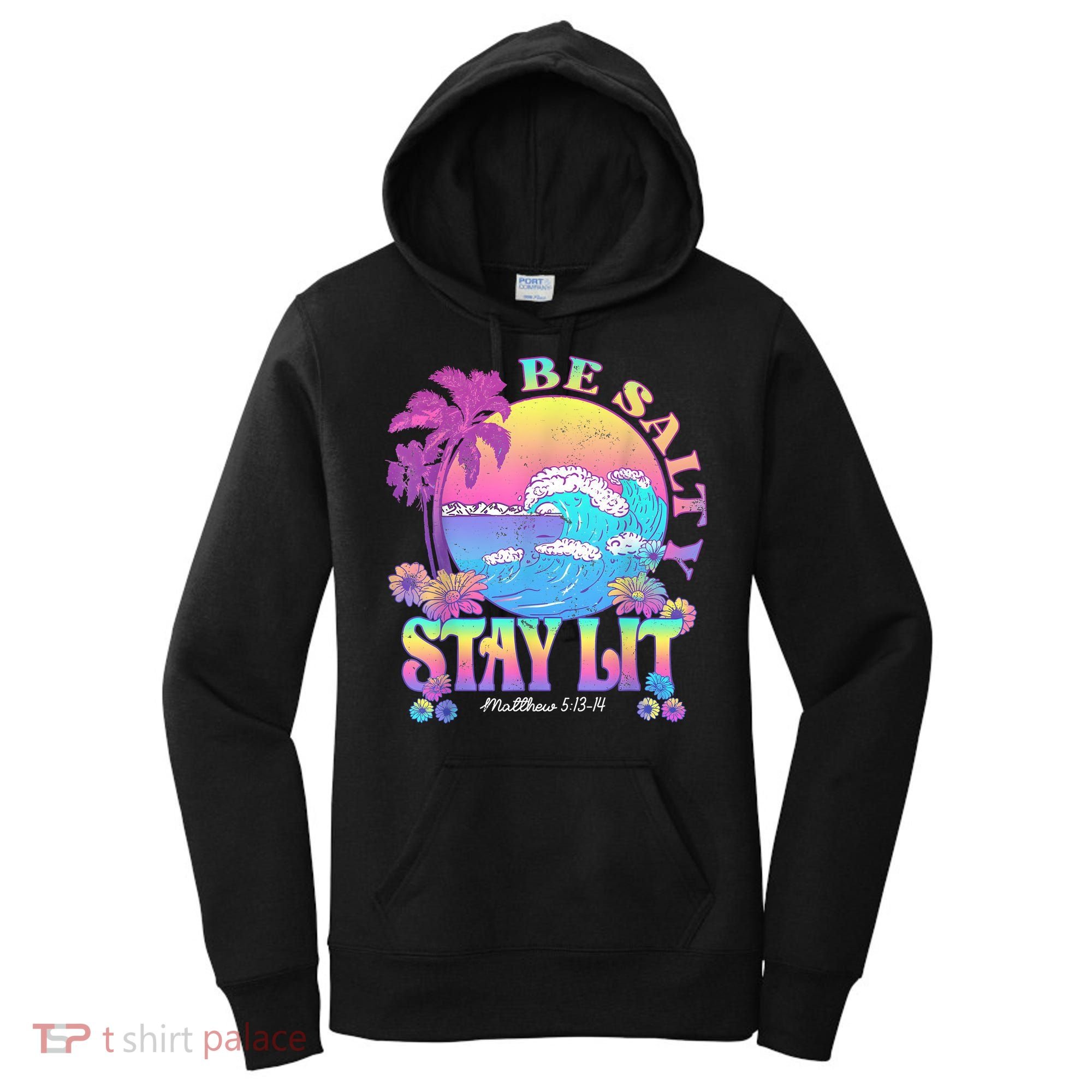 Summer Beach Be Salty Stay Lit Matthew 5:13 14 Women's Hoodie