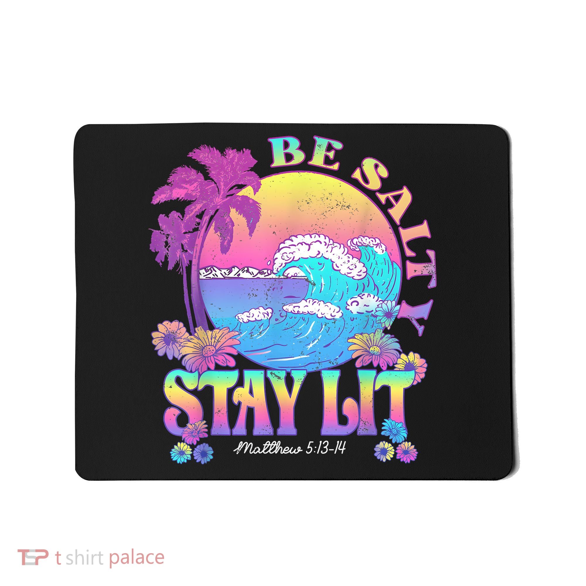 Summer Beach Be Salty Stay Lit Matthew 5:13 14 Mousepad