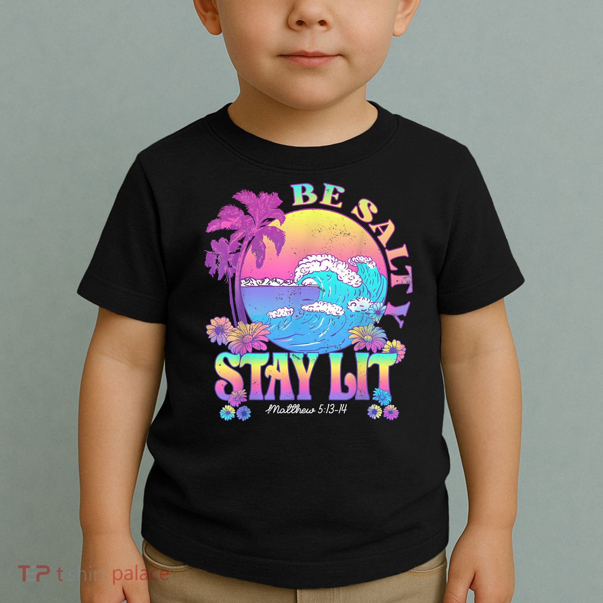 Summer Beach Be Salty Stay Lit Matthew 5:13 14 Toddler T-Shirt