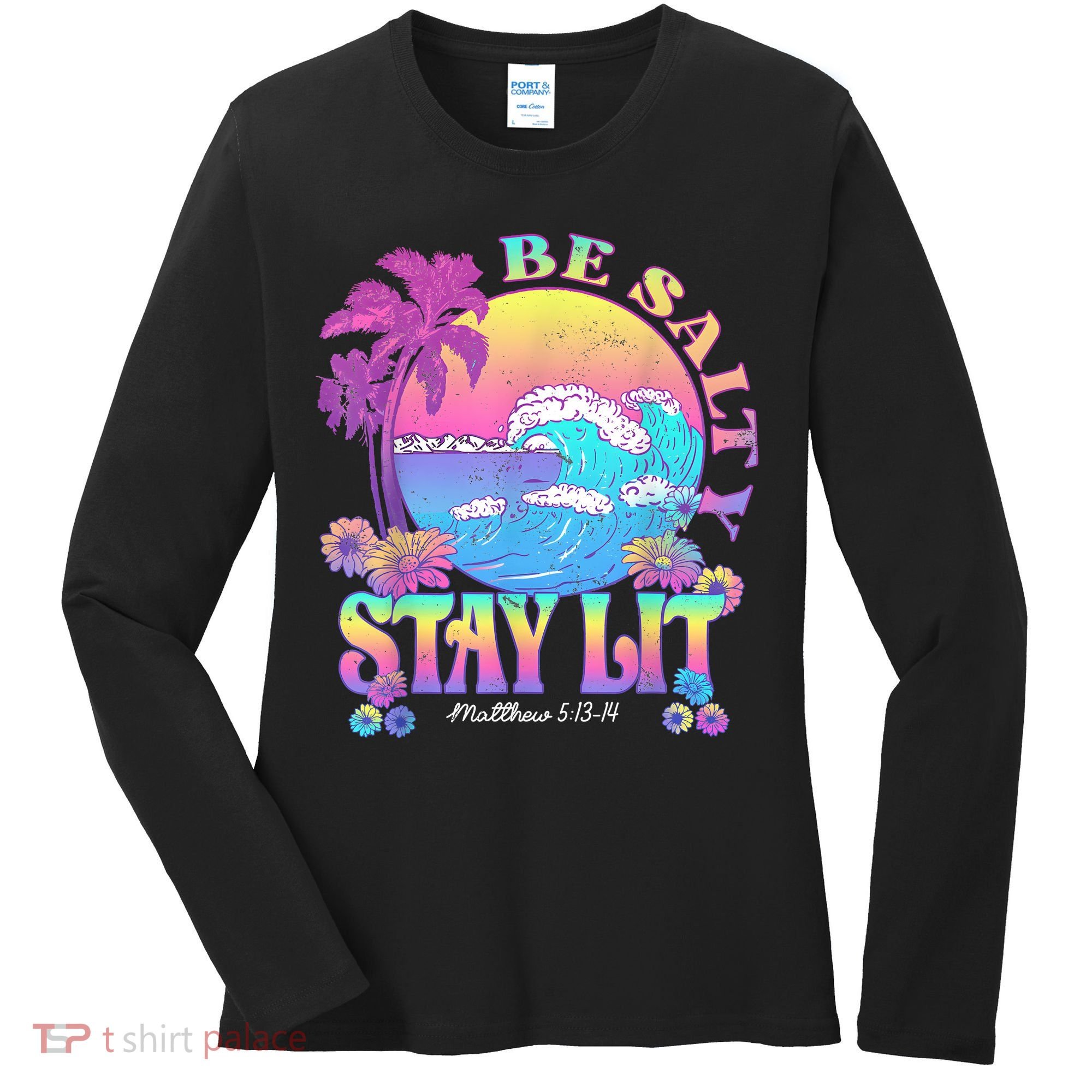 Summer Beach Be Salty Stay Lit Matthew 5:13 14 Women's Long Sleeve Shirt