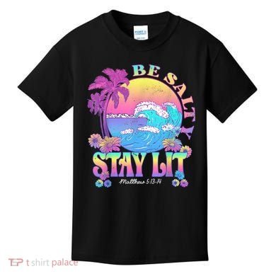 Summer Beach Be Salty Stay Lit Matthew 5:13 14 Kids T-Shirt