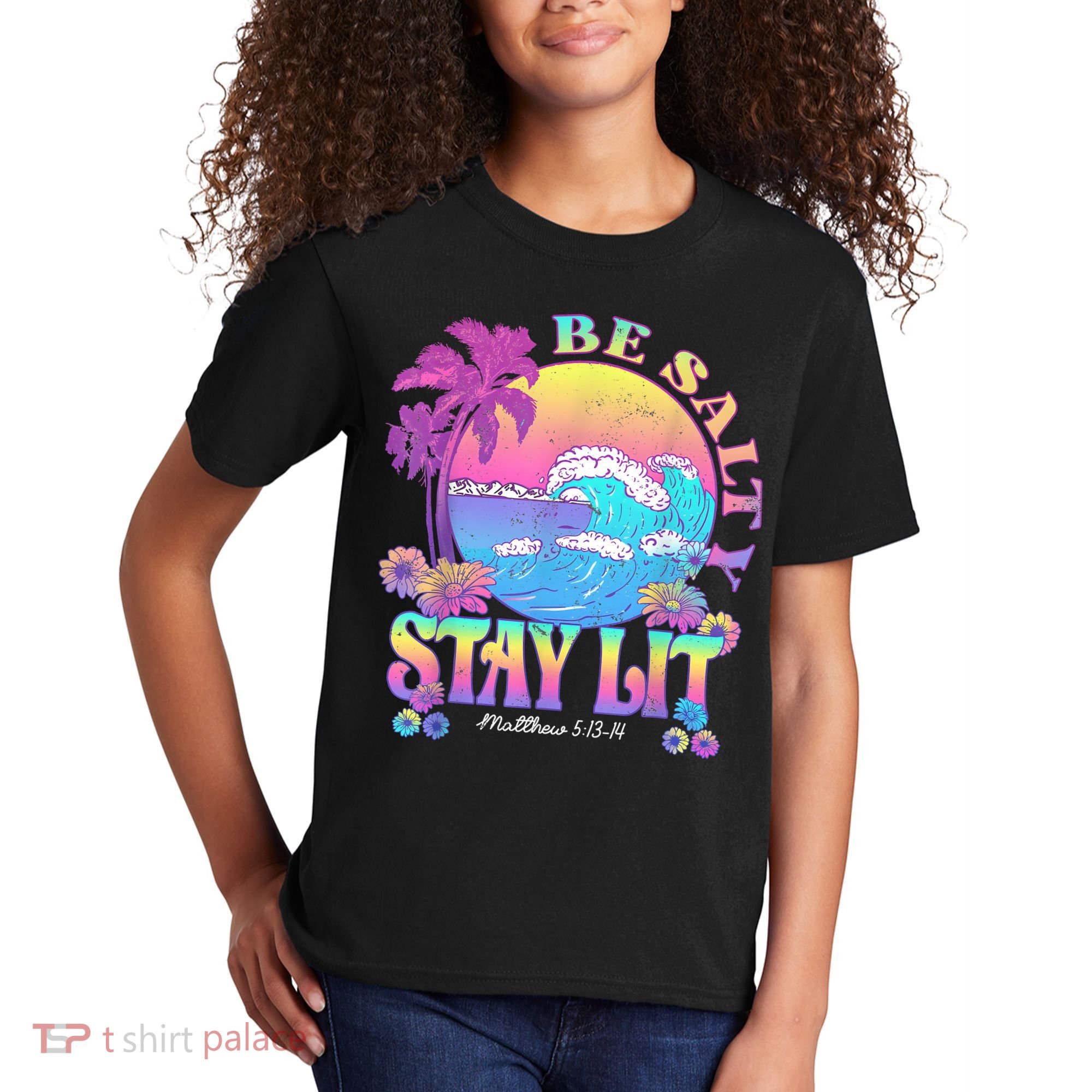 Summer Beach Be Salty Stay Lit Matthew 5:13 14 Kids T-Shirt