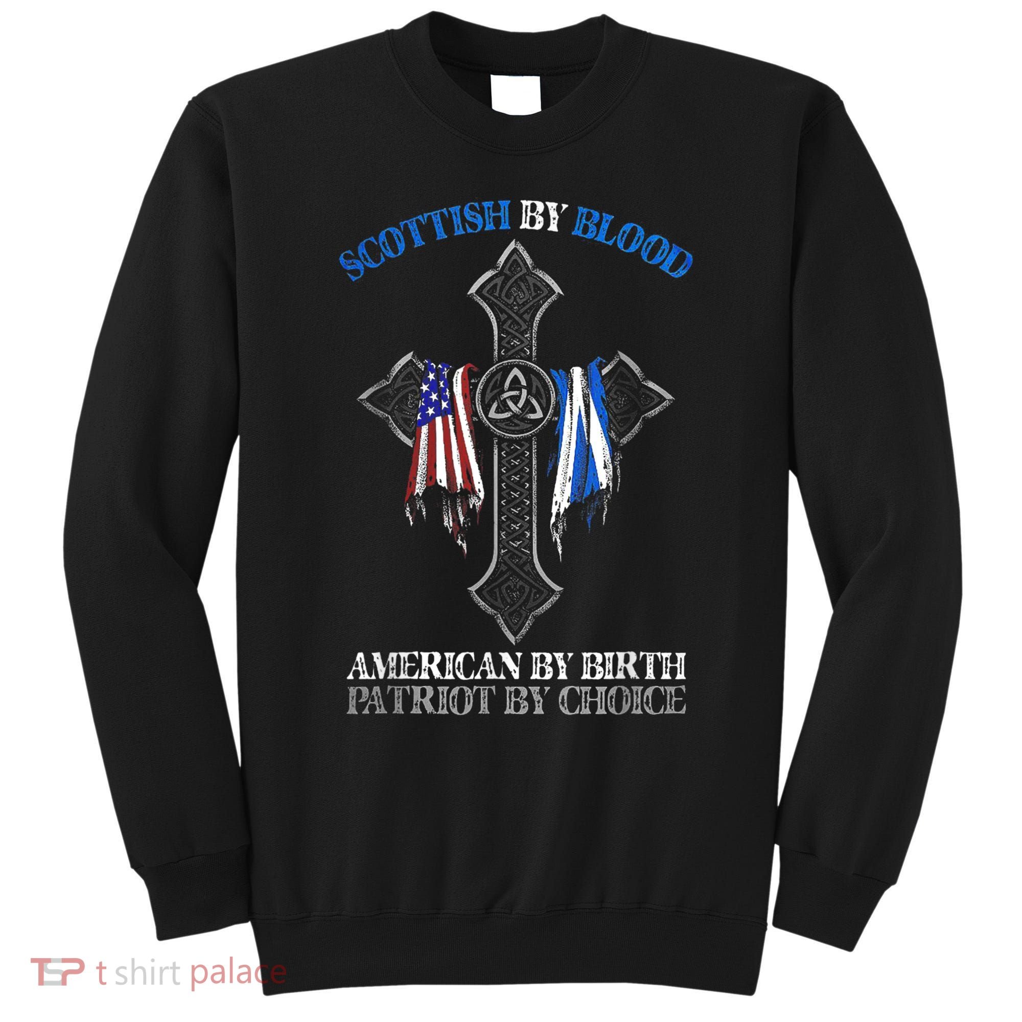 Scottish By Blood American By Birth Cross Flag Sweatshirt