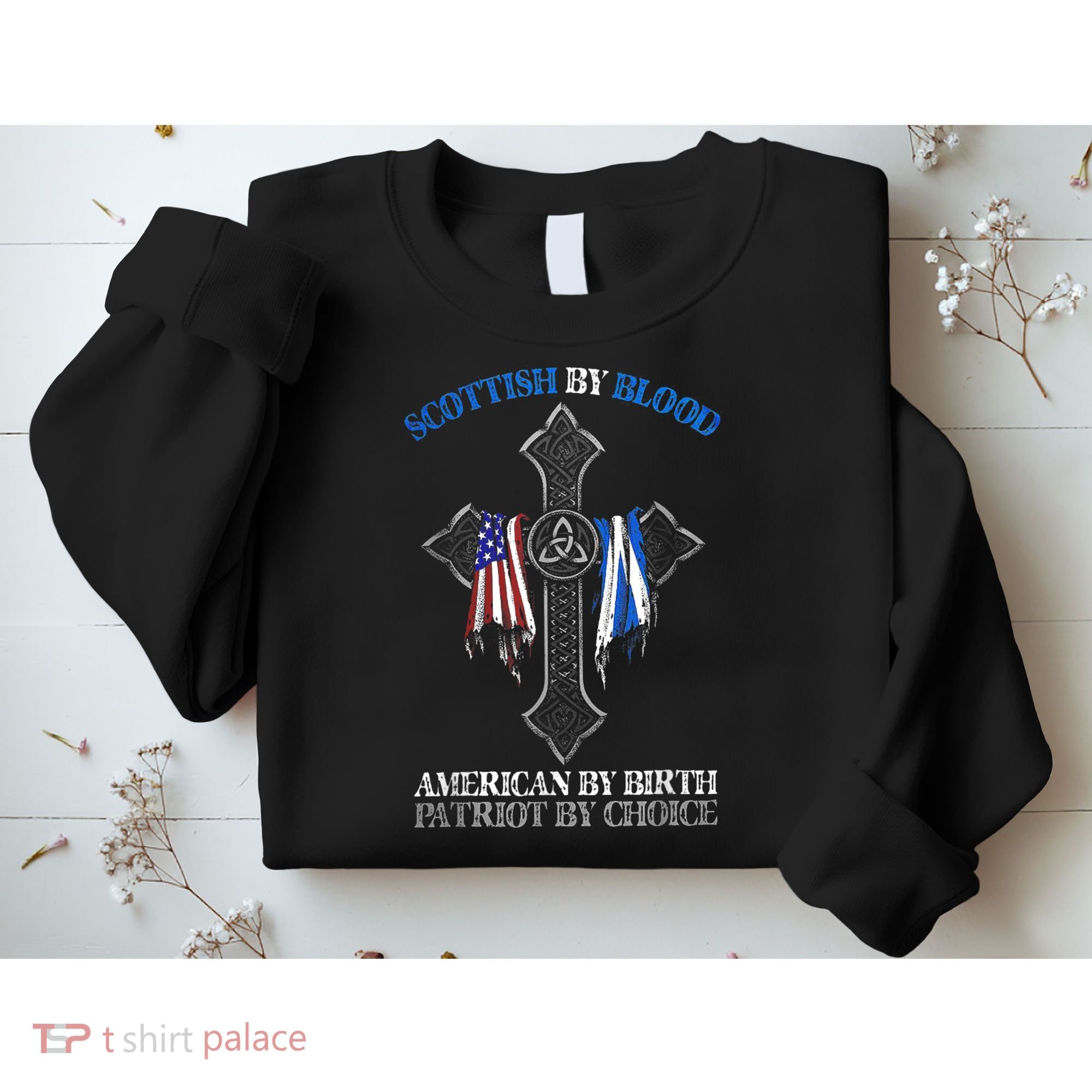 Scottish By Blood American By Birth Cross Flag Sweatshirt