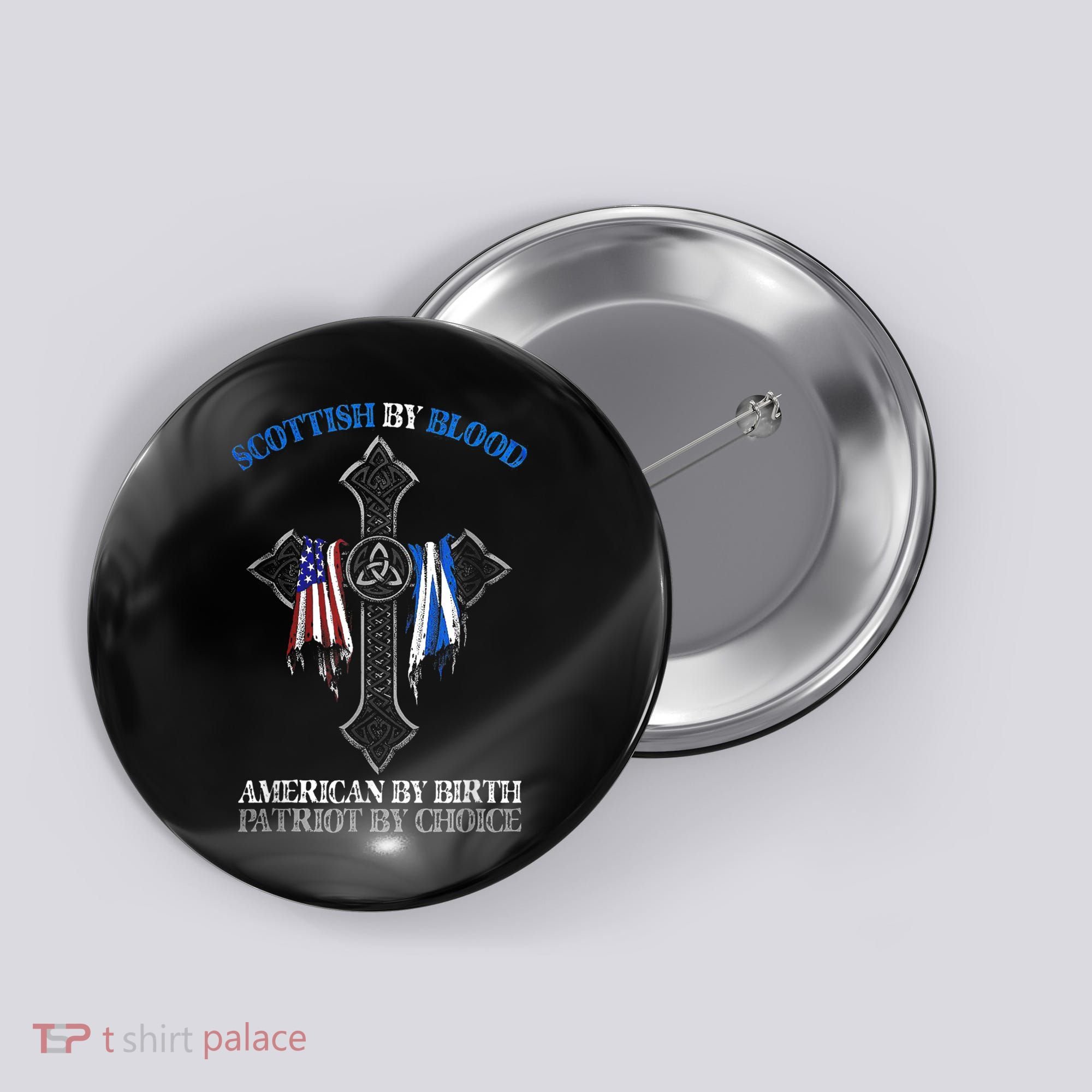 Scottish By Blood American By Birth Cross Flag Button