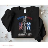 Scottish By Blood American By Birth Patriot By Choice Sweatshirt thumb 2
