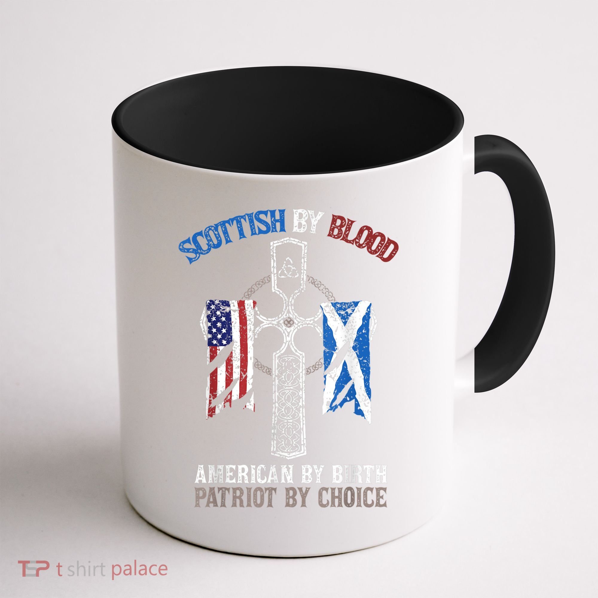 Scottish By Blood American By Birth Patriot By Choice Coffee Mug