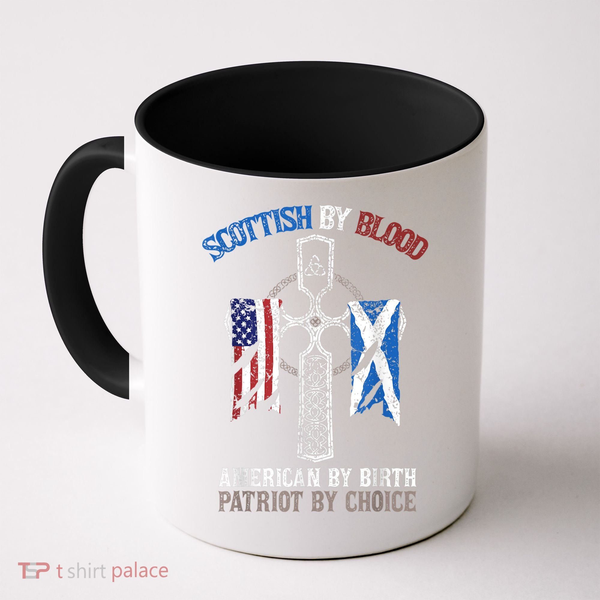 Scottish By Blood American By Birth Patriot By Choice Coffee Mug