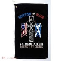 Scottish By Blood American By Birth Patriot By Choice Golf Towel thumb 0