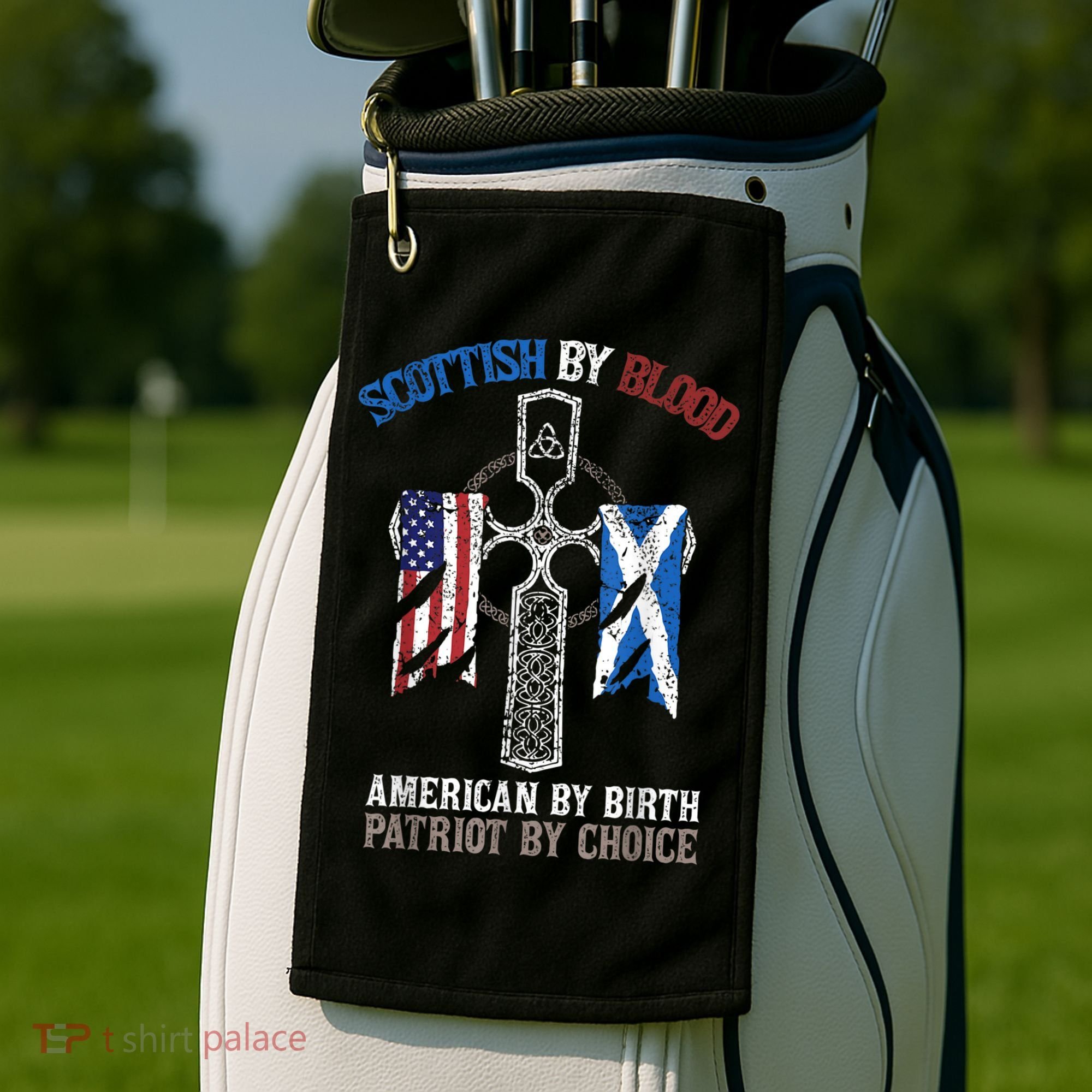 Scottish By Blood American By Birth Patriot By Choice Golf Towel