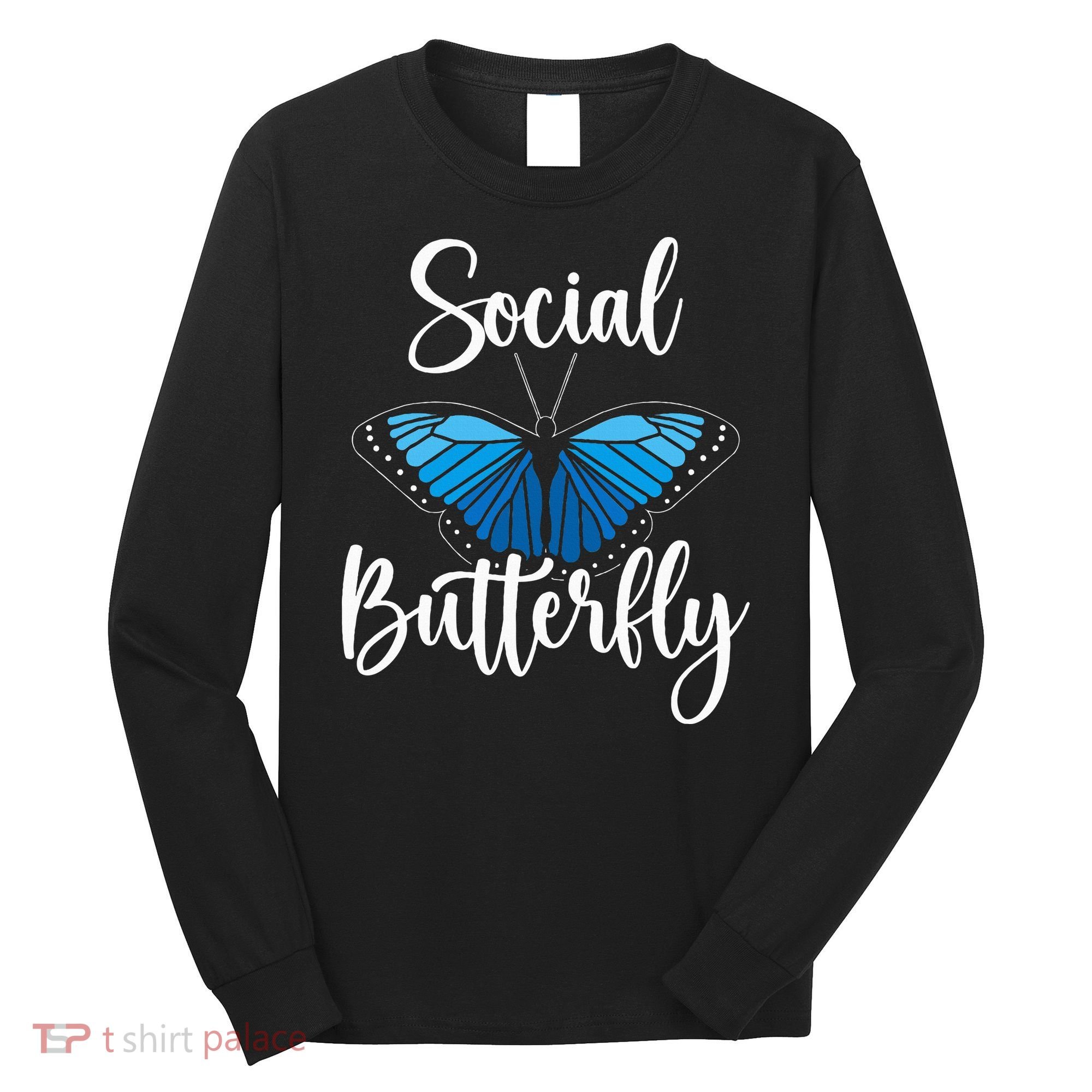 Social Butterfly Behavior Extroverted Extrovert Long Sleeve Shirt