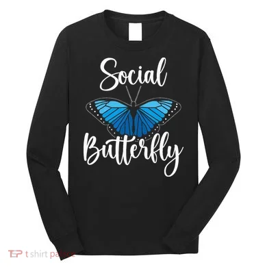 Social Butterfly Behavior Extroverted Extrovert Long Sleeve Shirt