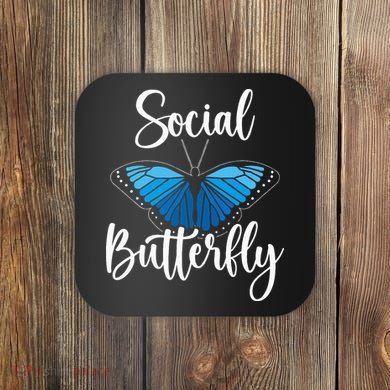 Social Butterfly Behavior Extroverted Extrovert Coaster