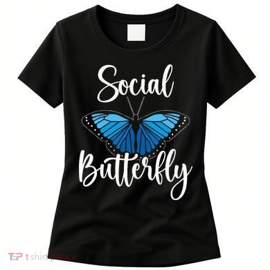 Social Butterfly Behavior Extroverted Extrovert Women's T-Shirt
