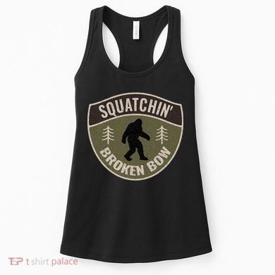 Squatchin Broken Bow Oklahoma Bigfoot Sign Art Sasquatch Women's Tank Top