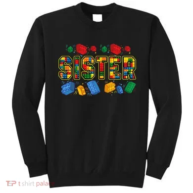 Sister Brick Builder Funny Blocks Master Builder Sweatshirt
