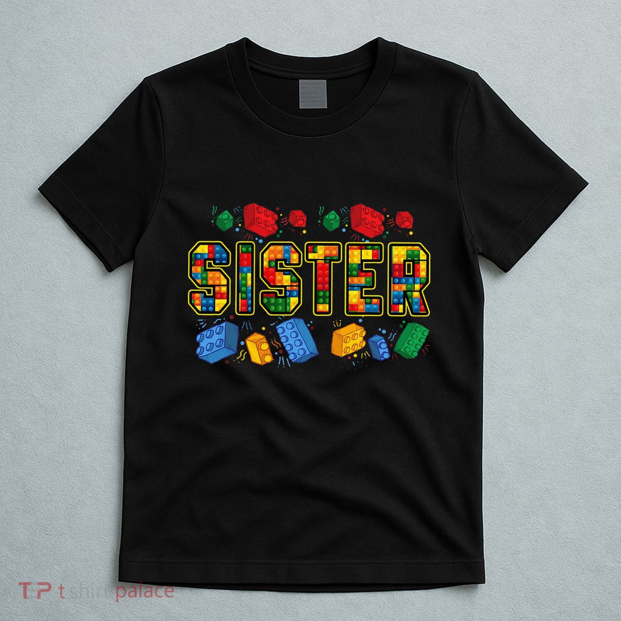 Sister Brick Builder Funny Blocks Master Builder T-Shirt