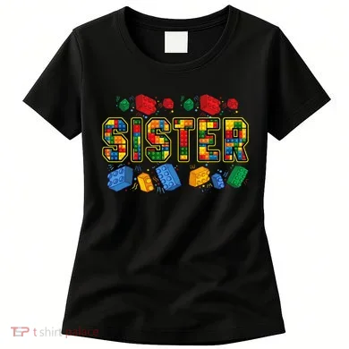 Sister Brick Builder Funny Blocks Master Builder Women's T-Shirt