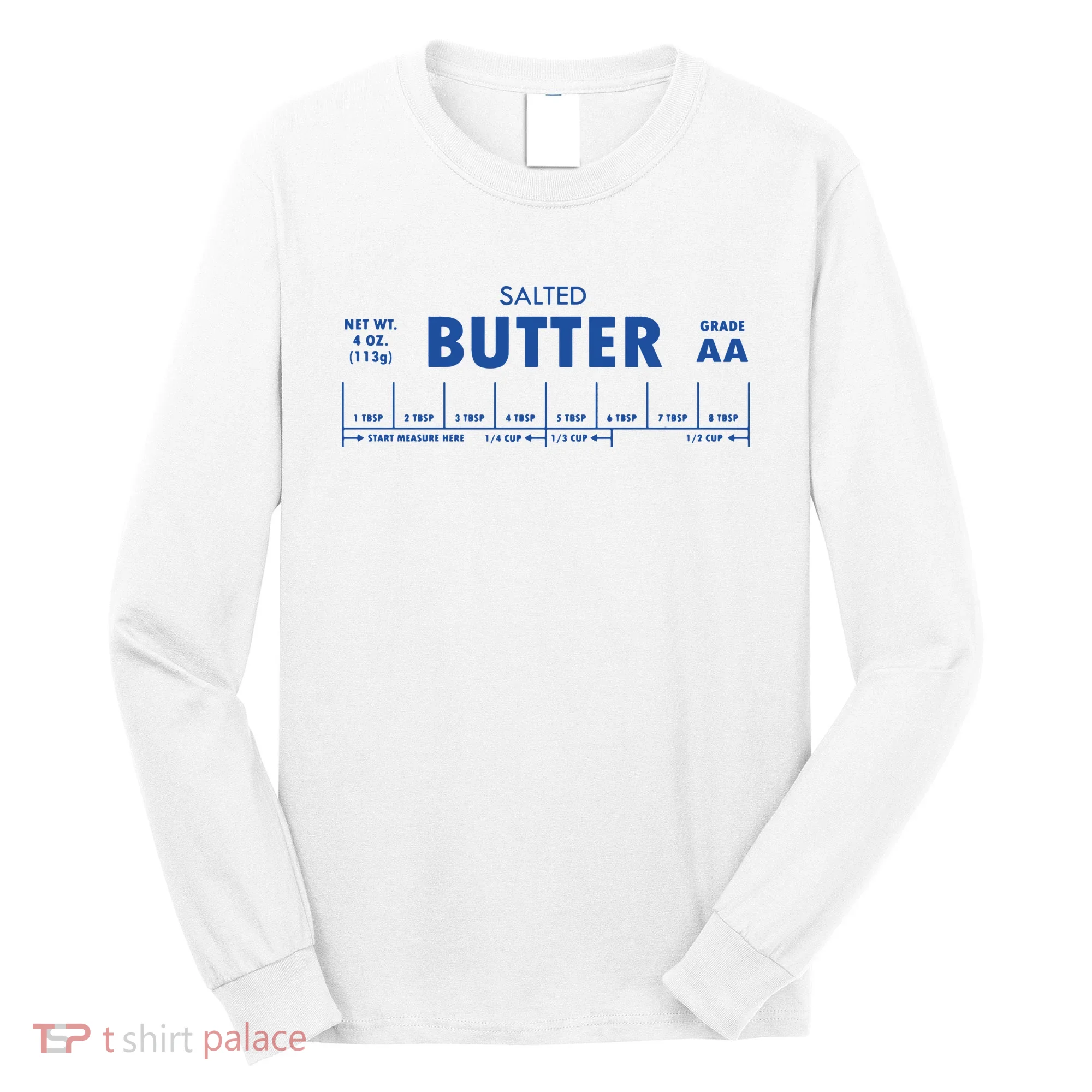 Salted Butter Baker Gift Butter Lover Long Sleeve Shirt