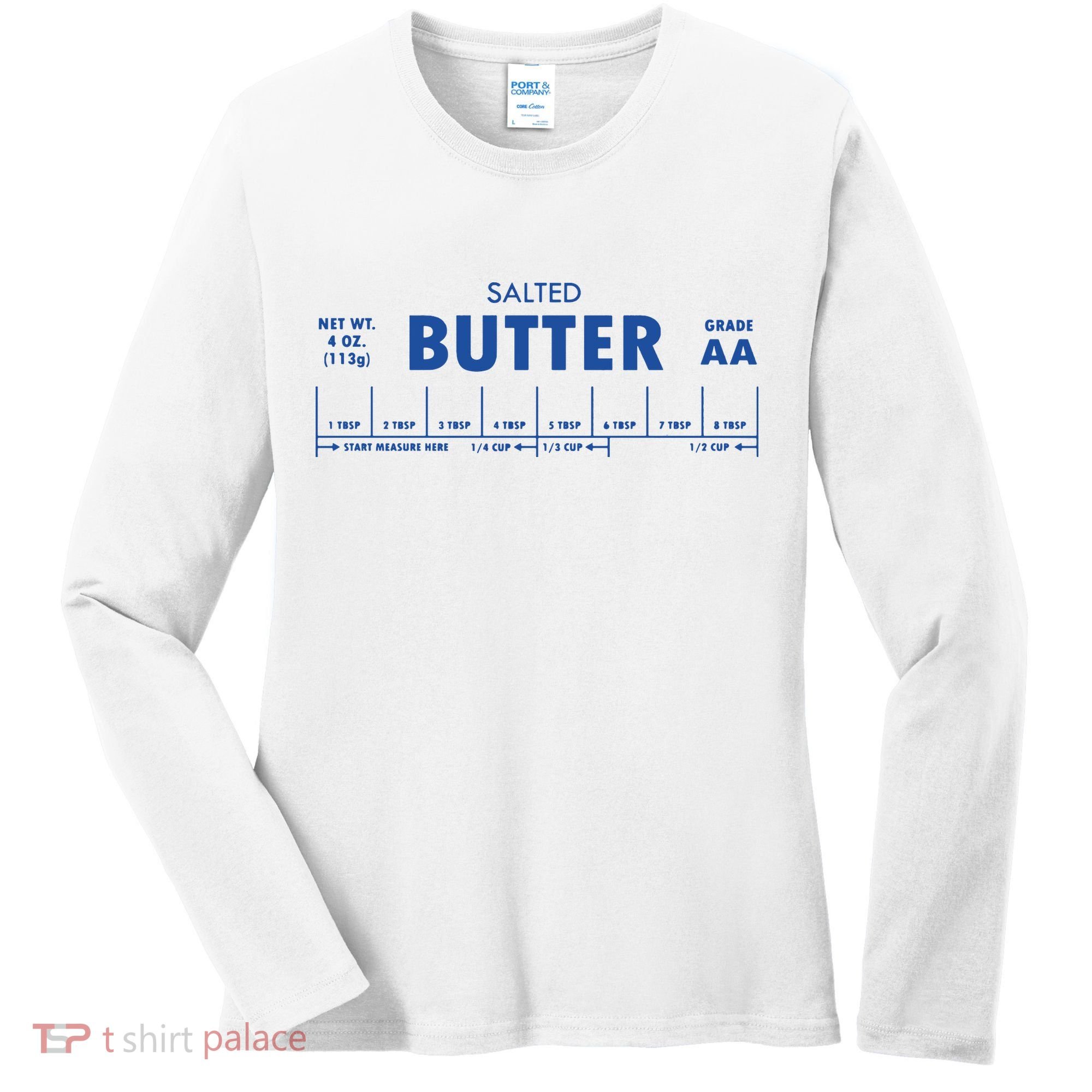Salted Butter Baker Gift Butter Lover Women's Long Sleeve Shirt