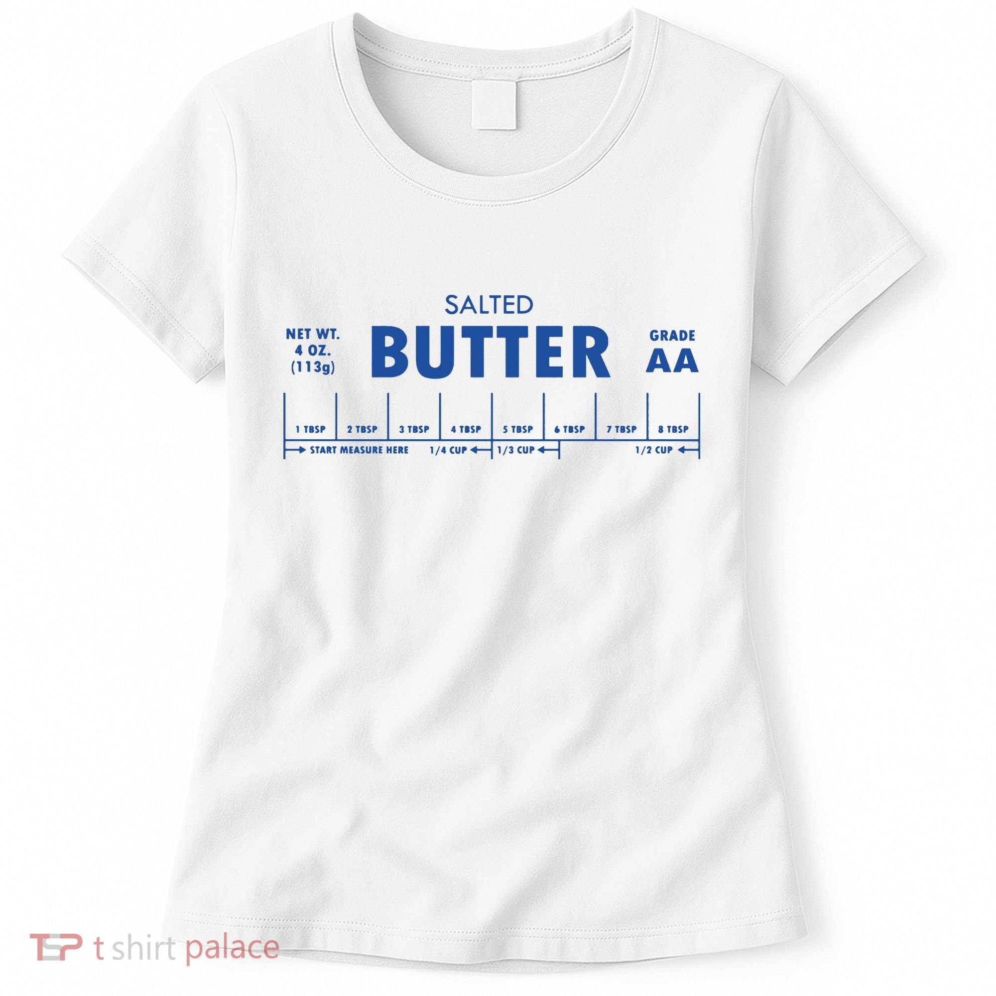 Salted Butter Baker Gift Butter Lover Women's T-Shirt