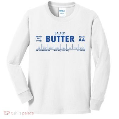 Salted Butter Baker Gift Butter Lover Kids Long Sleeve Shirt