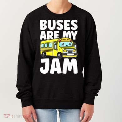 School Bus Buses Are My Jam Women's Sweatshirt