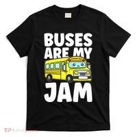 School Bus Buses Are My Jam T-Shirt thumb 0