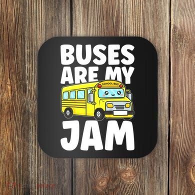 School Bus Buses Are My Jam Coaster