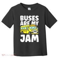 School Bus Buses Are My Jam Toddler T-Shirt thumb 0