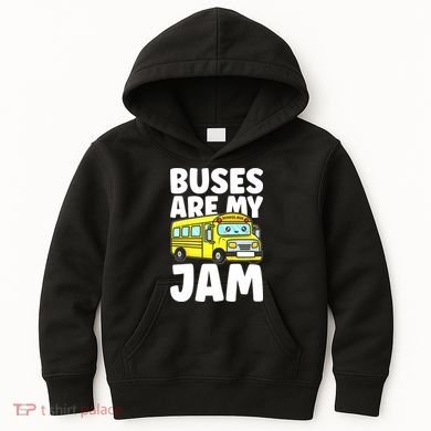 School Bus Buses Are My Jam Kids Hoodie
