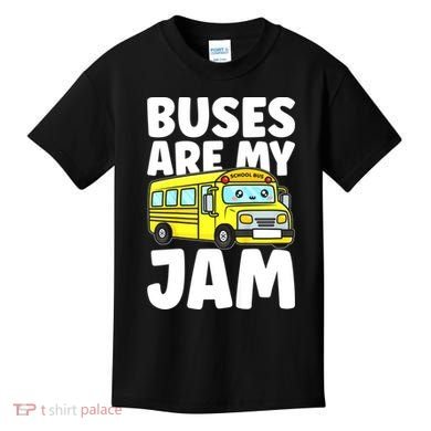 School Bus Buses Are My Jam Kids T-Shirt
