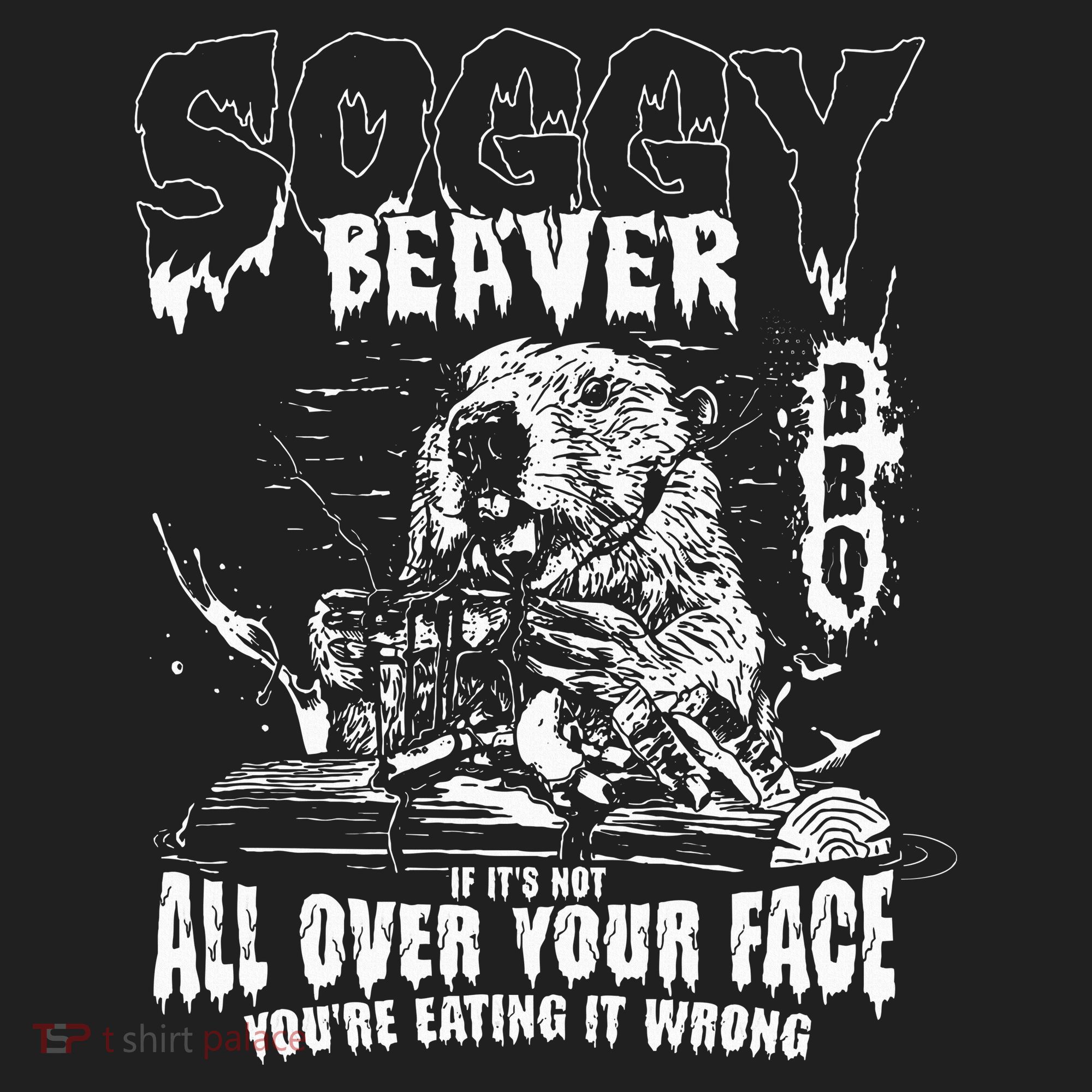 Soggy Beaver Bbq If ItS Not All Over Your Face Women's Sweatshirt