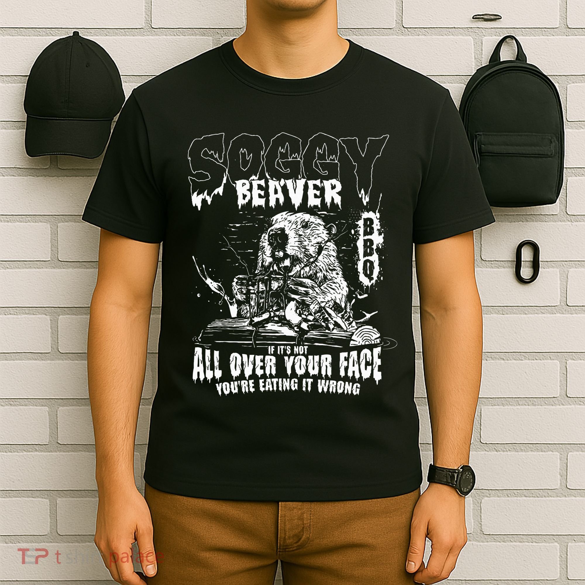 Soggy Beaver Bbq If ItS Not All Over Your Face T-Shirt