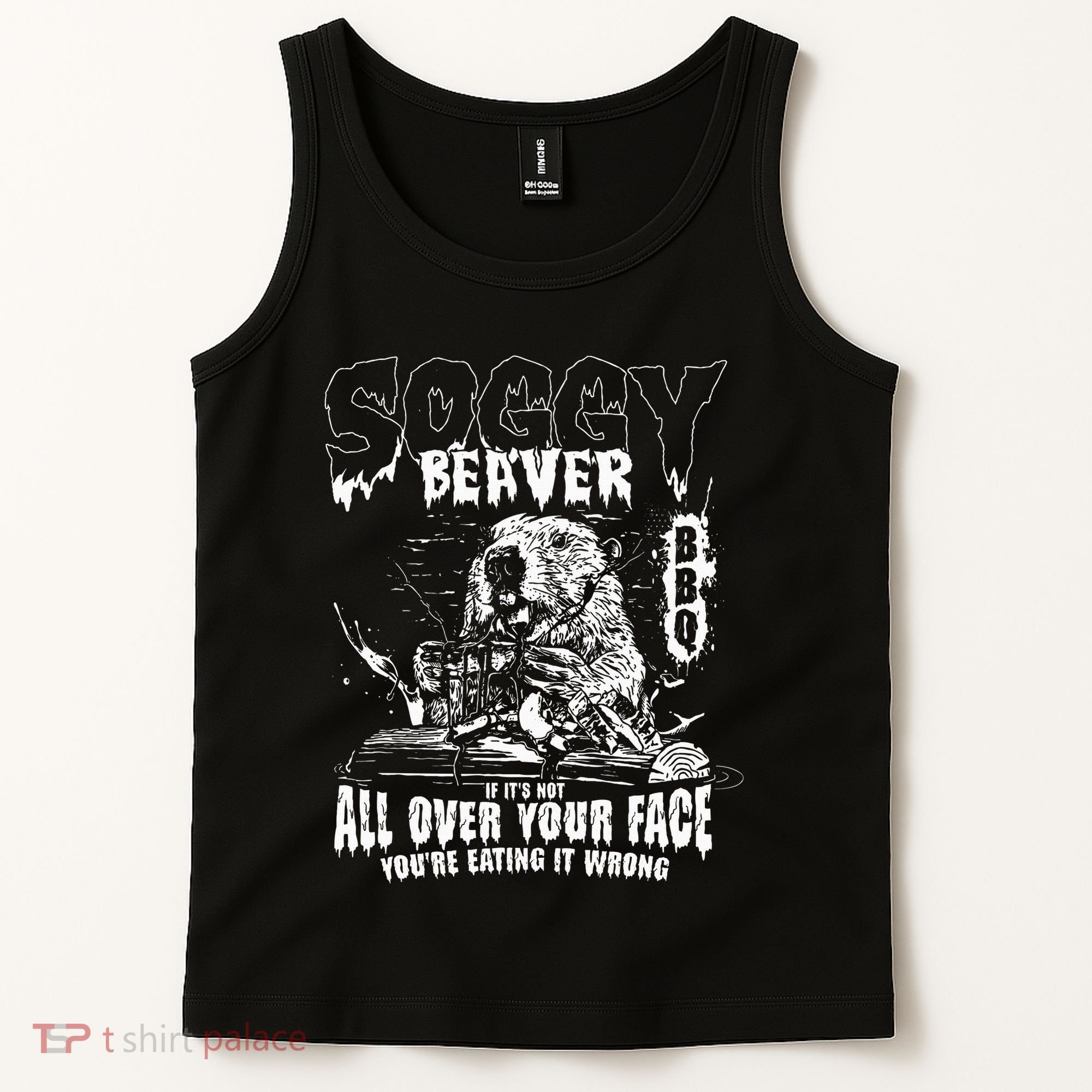 Soggy Beaver Bbq If ItS Not All Over Your Face Tank Top