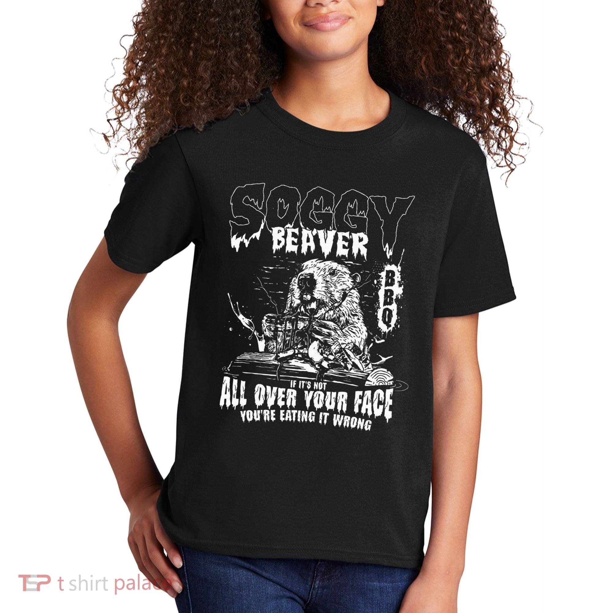 Soggy Beaver Bbq If ItS Not All Over Your Face Kids T-Shirt