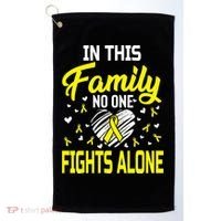 Sarcoma Bone Cancer In This Family No One Fights Alone Gift Golf Towel thumb 0