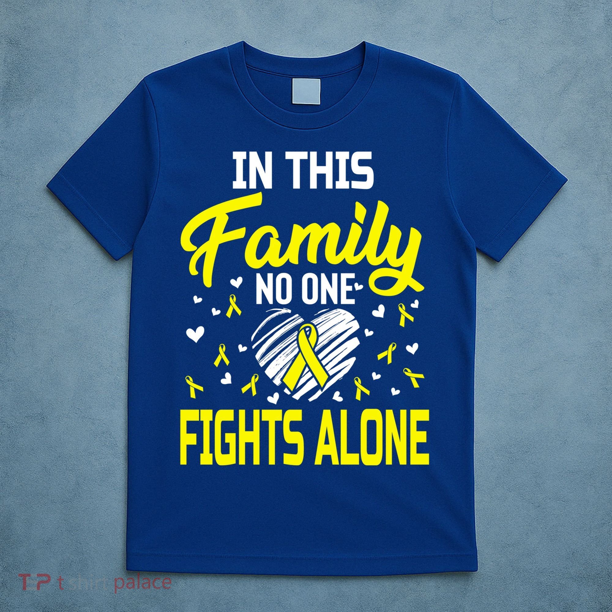 Sarcoma Bone Cancer In This Family No One Fights Alone Gift T-Shirt