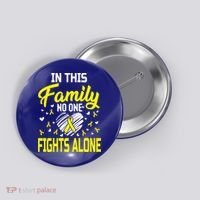 Sarcoma Bone Cancer In This Family No One Fights Alone Gift Button thumb 0