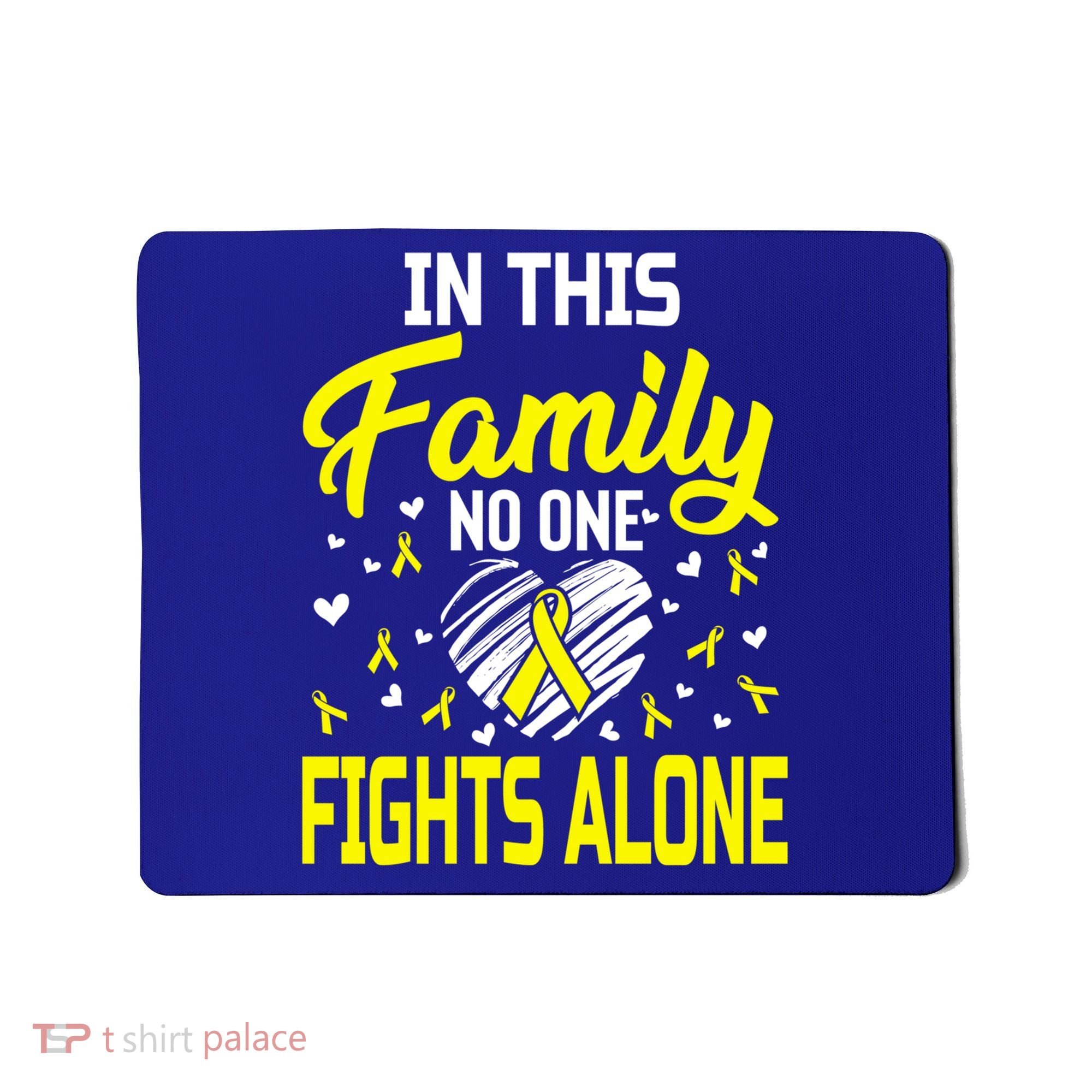 Sarcoma Bone Cancer In This Family No One Fights Alone Gift Mousepad