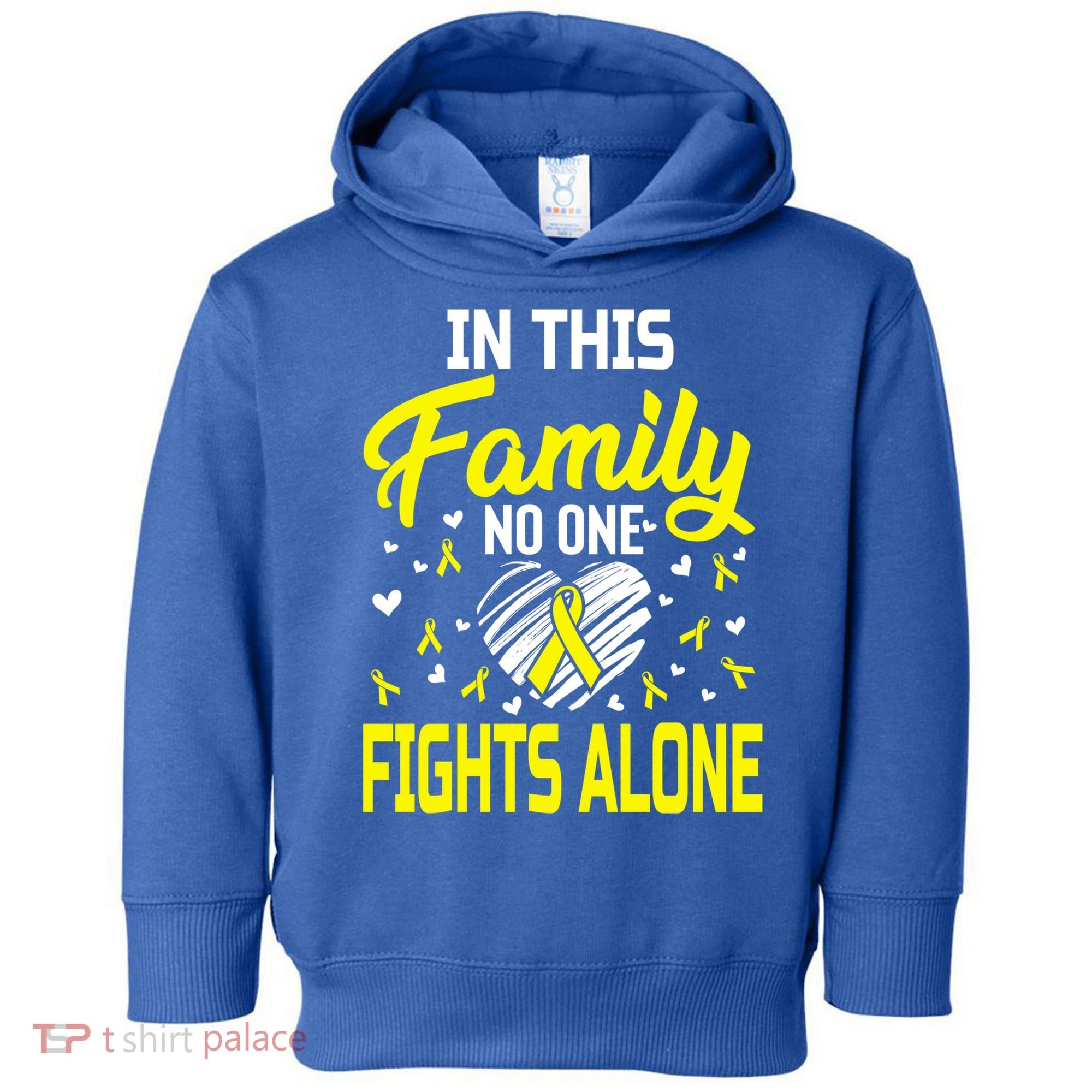 Sarcoma Bone Cancer In This Family No One Fights Alone Gift Toddler Hoodie