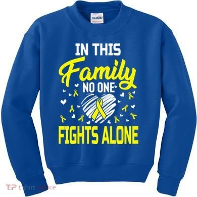 Sarcoma Bone Cancer In This Family No One Fights Alone Gift Kids Sweatshirt
