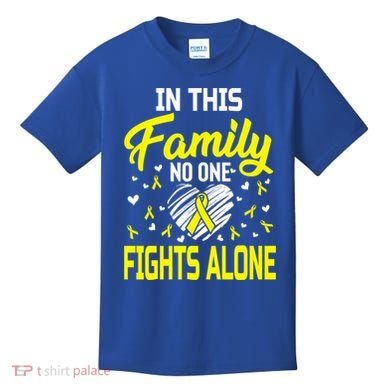 Sarcoma Bone Cancer In This Family No One Fights Alone Gift Kids T-Shirt