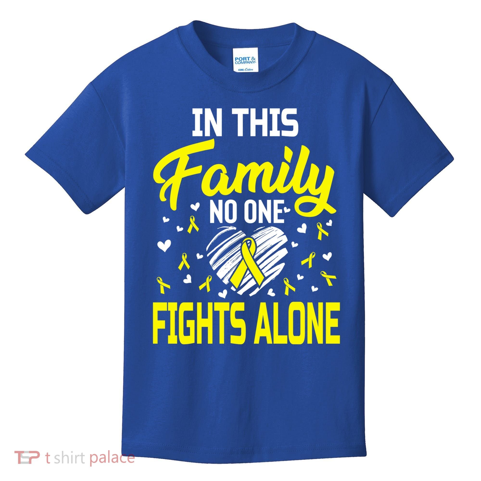 Sarcoma Bone Cancer In This Family No One Fights Alone Gift Kids T-Shirt