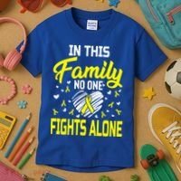 Sarcoma Bone Cancer In This Family No One Fights Alone Gift Kids T-Shirt thumb 3