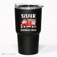 Sister Birthday Crew Fire Truck Party Firefighter Tumbler thumb 0