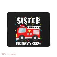 Sister Birthday Crew Fire Truck Party Firefighter Mousepad thumb 0